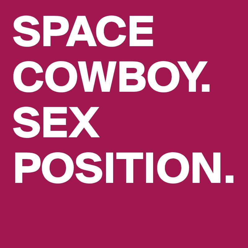 Cowboy Sex Position